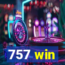 757 win